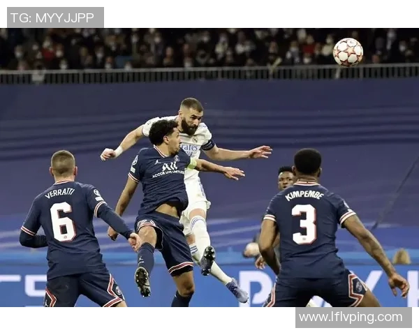 皇马与巴黎的精彩对决录播回顾经典瞬间不容错过